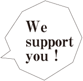 We support you!